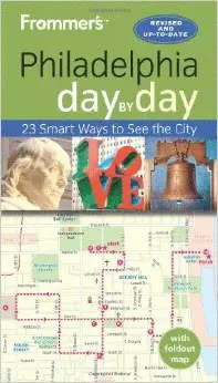 FROMMER S PHILADELPHIA DAY BY DAY