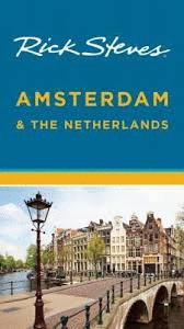 AMSTERDAM AND THE NETHERLANDS RICK STEVES TRAVEL GUIDE