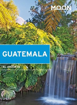 GUATEMALA MOON TRAVEL GUIDE