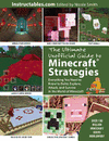 THE ULTIMATE UNOFFICIAL GUIDE TO MINECRAFT(R) STRATEGIES