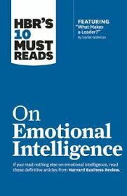 HBR´S 10 MUST READS ON EMOTIONAL INTELLIGENCE (WITH FEATURED ARTICLE ´WHAT MAKES A LEADER?´ BY DANIE