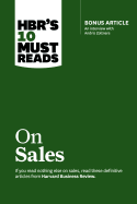 HBR'S 10 MUST READS ON SALES: BONUS ARTICLE: AN INTERVIEW WITH ANDRIS ZOLTNERS