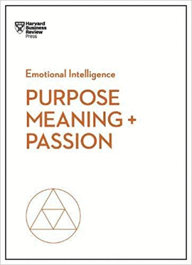 PURPOSE, MEANING, AND PASSION