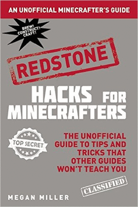 HACKS FOR MINECRAFTERS: REDSTONE