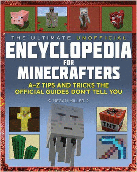 ULTIMATE UNOFFICIAL ENCYCLOPEDIA FOR MINECRAFTERS