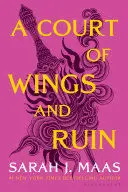 A COURT OF WINGS AND RUIN