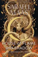House Of Flame And Shadow (Crescent City #3)