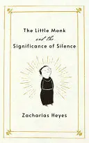 The Little Monk And The Significance Of Silence