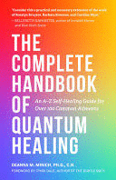 THE COMPLETE HANDBOOK OF QUANTUM HEALING