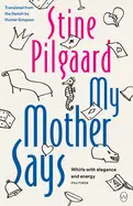 MY MOTHER SAYS