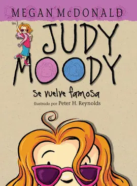 Judy Moody se Vuelve Famosa! ; Judy Moody Gets Famous!