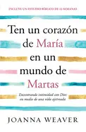 Ten un Corazón de María en un Mundo de Martas