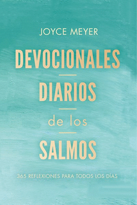 DEVOCIONALES DIARIOS DE LOS SALMOS: 365 REFLEXIONES PARA TODOS LOS DAS / DAILY D EVOTIONS FROM PSALMS: 365 DAILY INSPIRATIONS