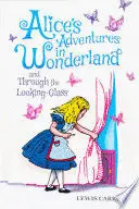 ALICE'S ADVENTURES IN WONDERLAND AND THROUGH THE LOOKING-GLASS (KEEPSAKE EDITION)