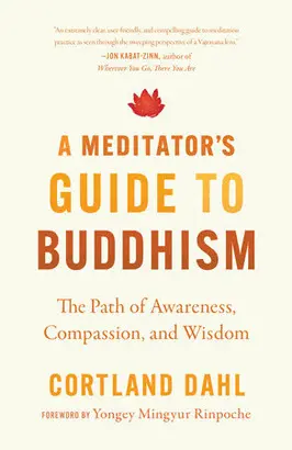 A MEDITATOR'S GUIDE TO BUDDHISM