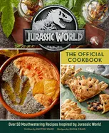 JURASSIC WORLD: THE OFFICIAL COOKBOOK