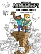 THE OFFICIAL MINECRAFT COLORING BOOK: CREATE, EXPLORE, RELAX!