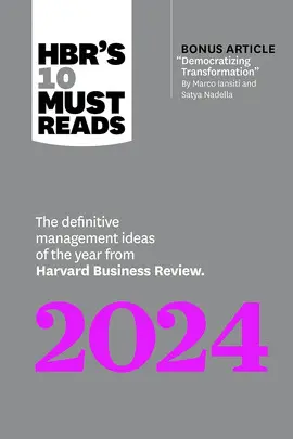 HBR'S 10 MUST READS 2024