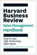THE HARVARD BUSINESS REVIEW SALES MANAGEMENT HANDBOOK