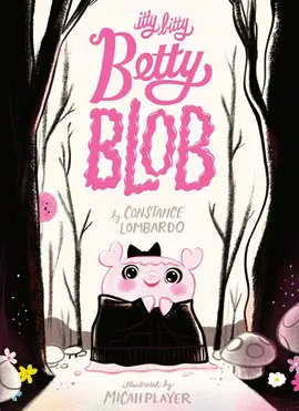 ITTY BITTY BETTY BLOB