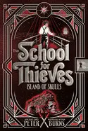 Island Of Skulls (The School For Thieves #2)