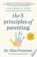 THE 5 PRINCIPLES OF PARENTING