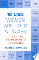 15 LIES WOMEN ARE TOLD AT WORK