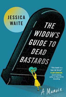 THE WIDOW'S GUIDE TO DEAD BASTARDS