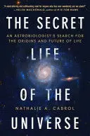 THE SECRET LIFE OF THE UNIVERSE