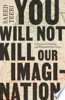 YOU WILL NOT KILL OUR IMAGINATION