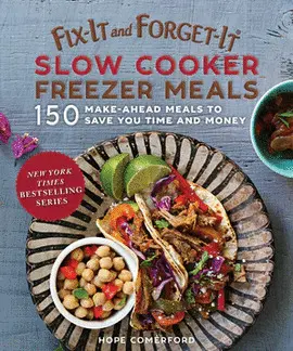 FIX-IT AND FORGET-IT SLOW COOKER FREEZER MEALS