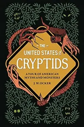 THE UNITED STATES OF CRYPTIDS