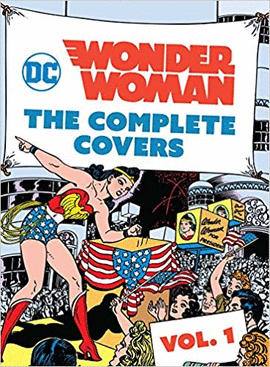 DC COMICS: WONDER WOMAN: THE COMPLETE COVERS VOL. 1