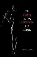 EL AMOR ES UN ASESINO EN SERIE