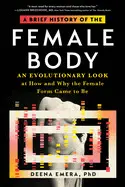 A BRIEF HISTORY OF THE FEMALE BODY