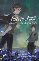 LITTLE MUSHROOM: JUDGMENT DAY