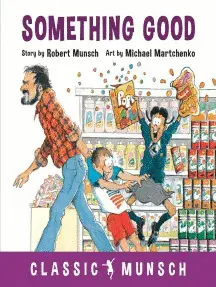 SOMETHING GOOD (CLASSIC MUNSCH)