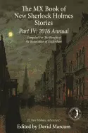 THE MX BOOK OF NEW SHERLOCK HOLMES STORIES PART IV: 2016 ANNUAL