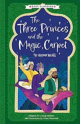 THE THREE PRINCES AND THE MAGIC CARPET (EASY CLASSICS)