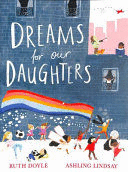 DREAMS FOR OUR DAUGHTERS