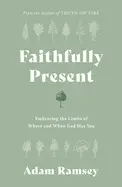 FAITHFULLY PRESENT
