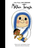 MOTHER TERESA ( LITTLE PEOPLE, BIG DREAMS #18 )