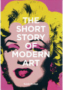 SHORT STORY OF MODERN AR, THE: A POCKET GUIDE (ABRIL 2019)