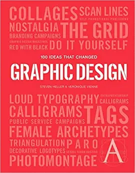 100 IDEAS THAT CHANGED GRAPHIC DESIGN