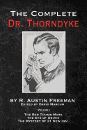 THE COMPLETE DR. THORNDYKE VOLUME 1