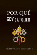 Por qué Soy Católico