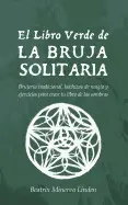 EL LIBRO VERDE DE LA BRUJA SOLITARIA