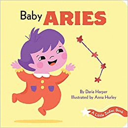 A LITTLE ZODIAC BOOK: BABY ARIES: A LITTLE ZODIAC BOOK