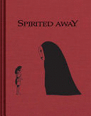 SPIRITED AWAY SKETCHBOOK (STUDIO GHIBLI X CHRONICLE BOOKS)