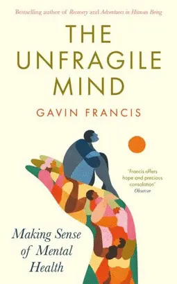 The Unfragile Mind (Hardback)